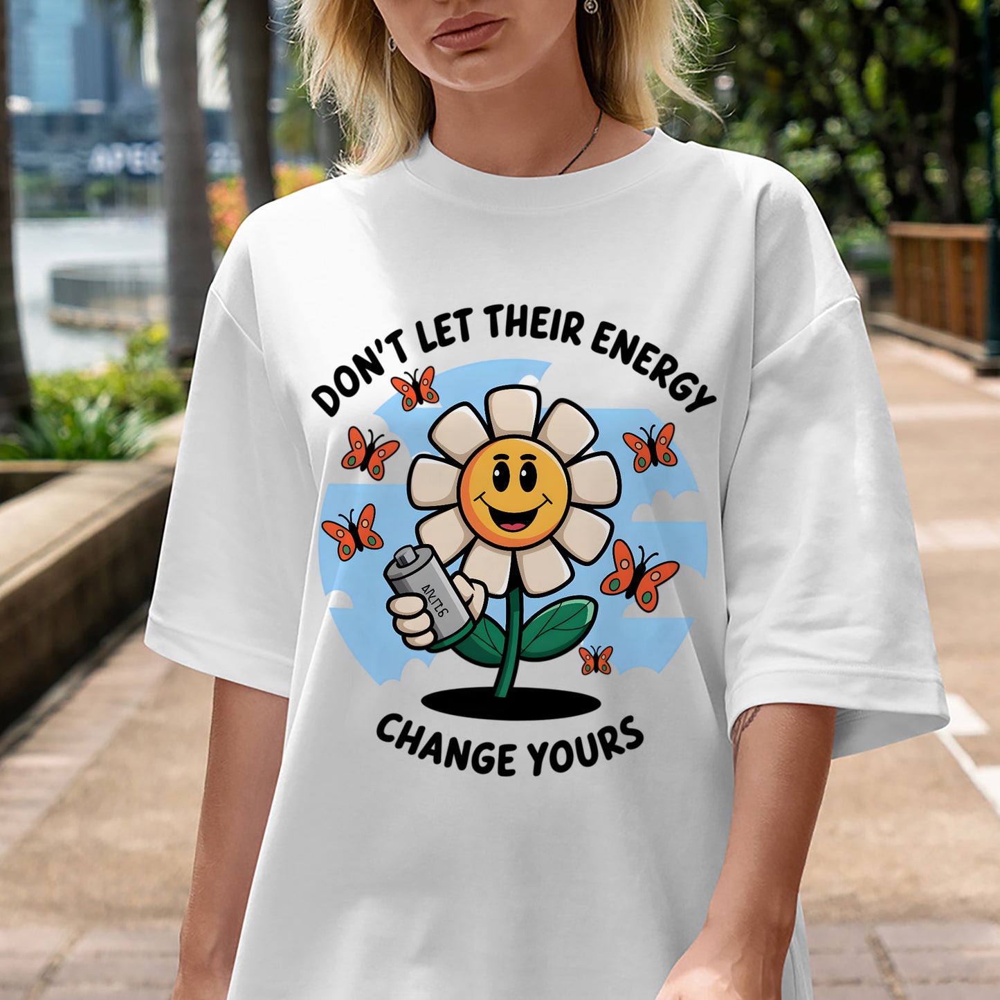 Positive Motivational Shirt – Don't Let Their Energy Change Yours – Cute Flower Shirt - White - Up To 5XL