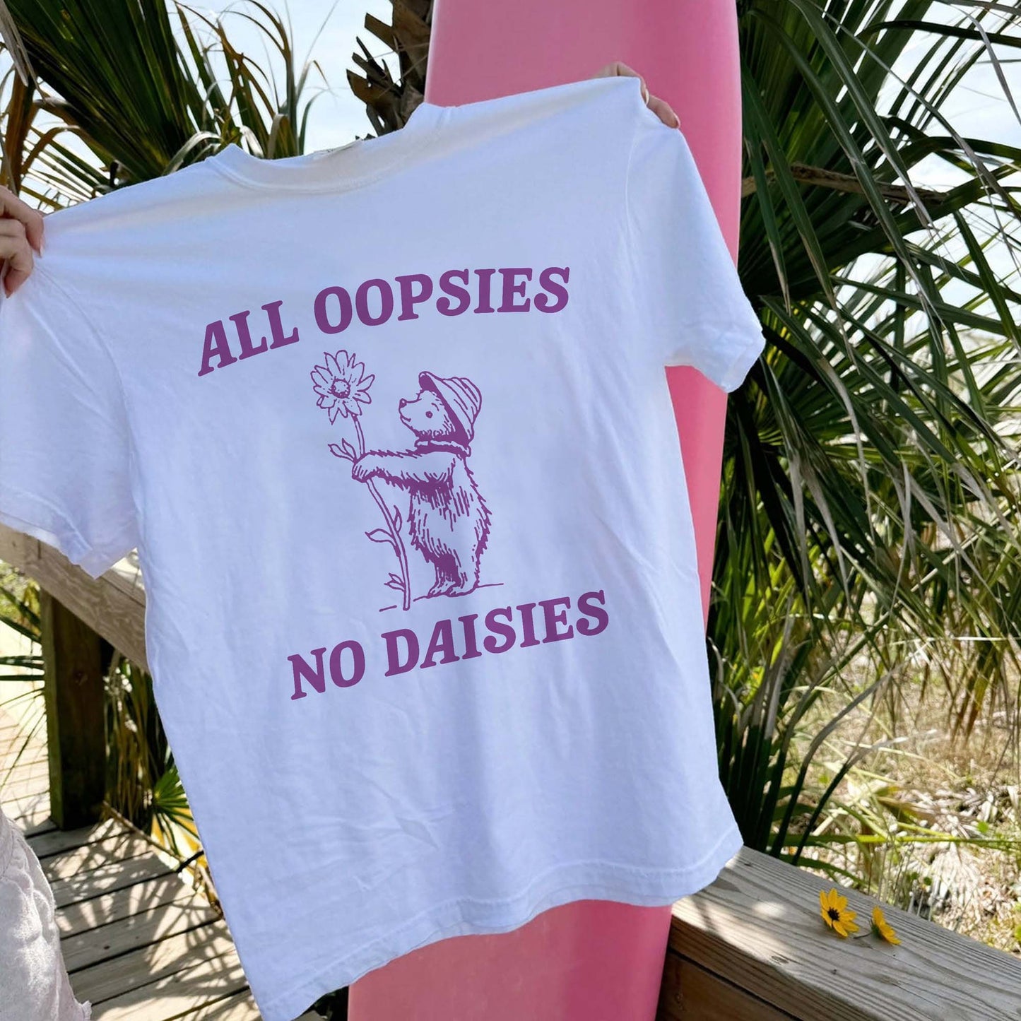 All Oopsies No Daisies T-Shirt – Funny Bear Shirt - Anxious Humans Tee – White - Up To 5XL