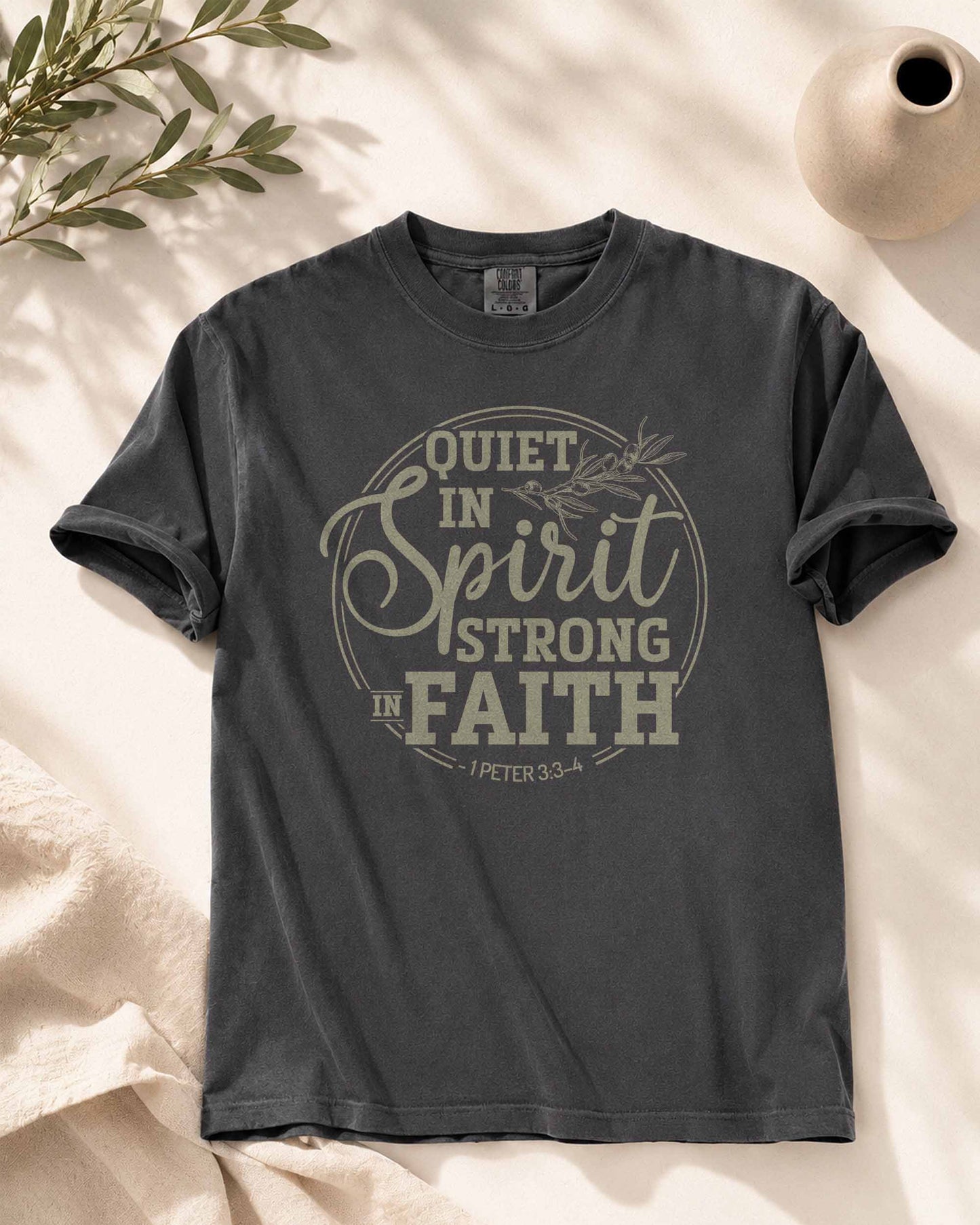 Quiet in Spirit Strong in Faith Tee | 1 Peter 3 Christian Women Shirt