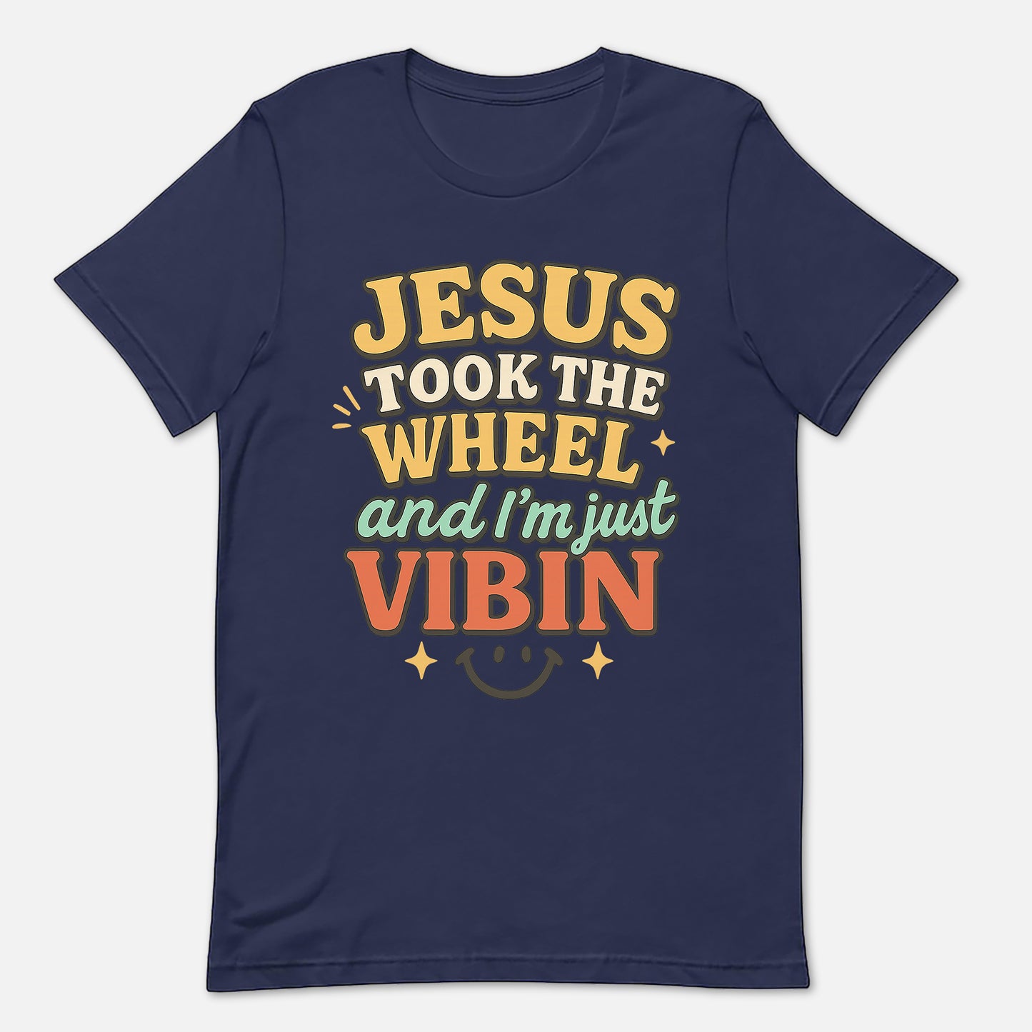 Jesus Took The Wheel and I’m Just Vibin’ T-Shirt  -  Funny Jesus Shirt For Christians- Navy- Up To 5XL