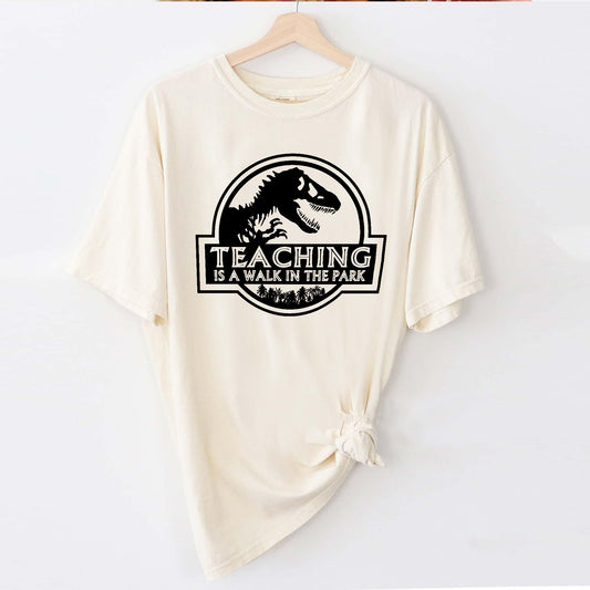 Teaching Is a Walk in the Park T-Shirt -  Funny Shirt For Teacher - Natural - Up To 5XL