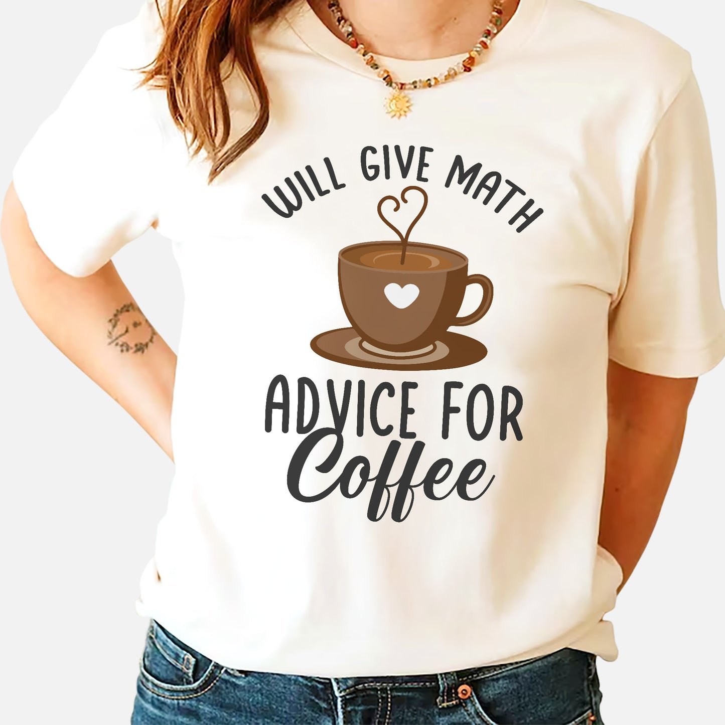 Will Give Math Advice for Coffee T-Shirt -  Funny Shirt For Teacher - Natural - Up To 5XL