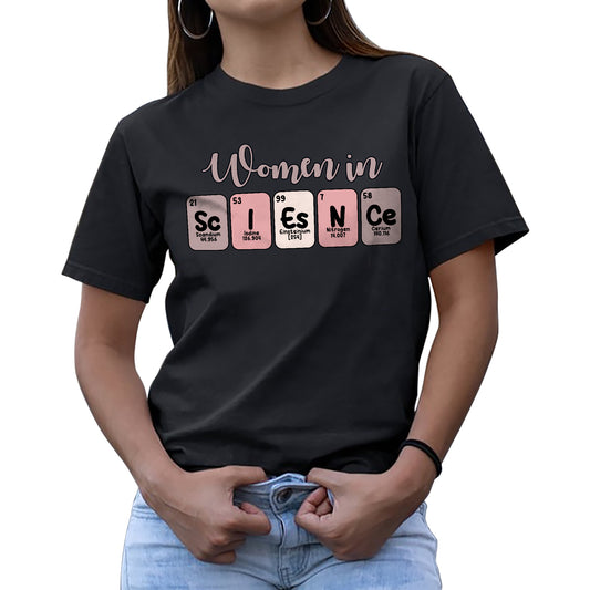 Women in Science T-Shirt   -  Funny Shirt For Teacher - Black - Up To 5XL