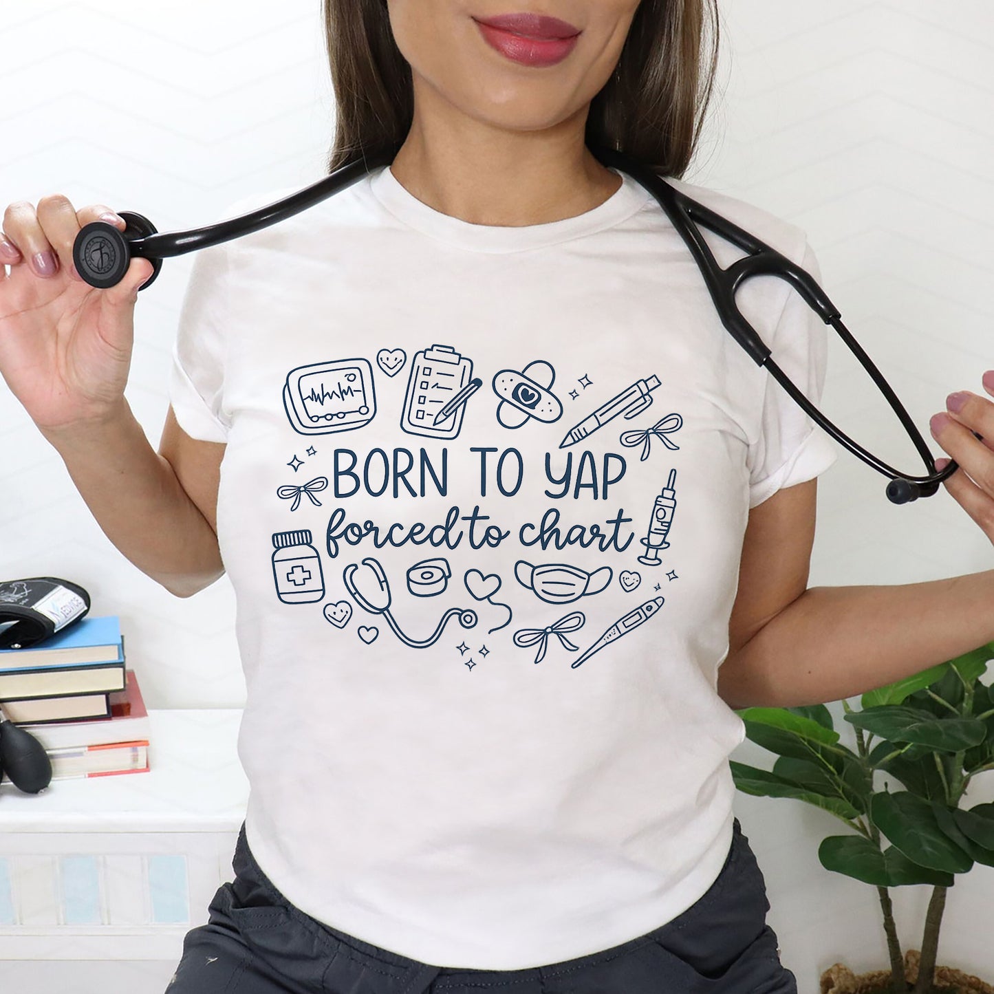 Born to Yap, Forced to Chart T-Shirt - Funny Tees For CNA Nurse-White- Up To 5XL