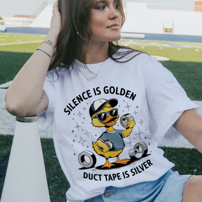 Funny Duck Tee – Silence Is Golden Duct Tape Is Silver Shirt –  Sarcastic Humor Shirt for Women - White - Up To 5XL