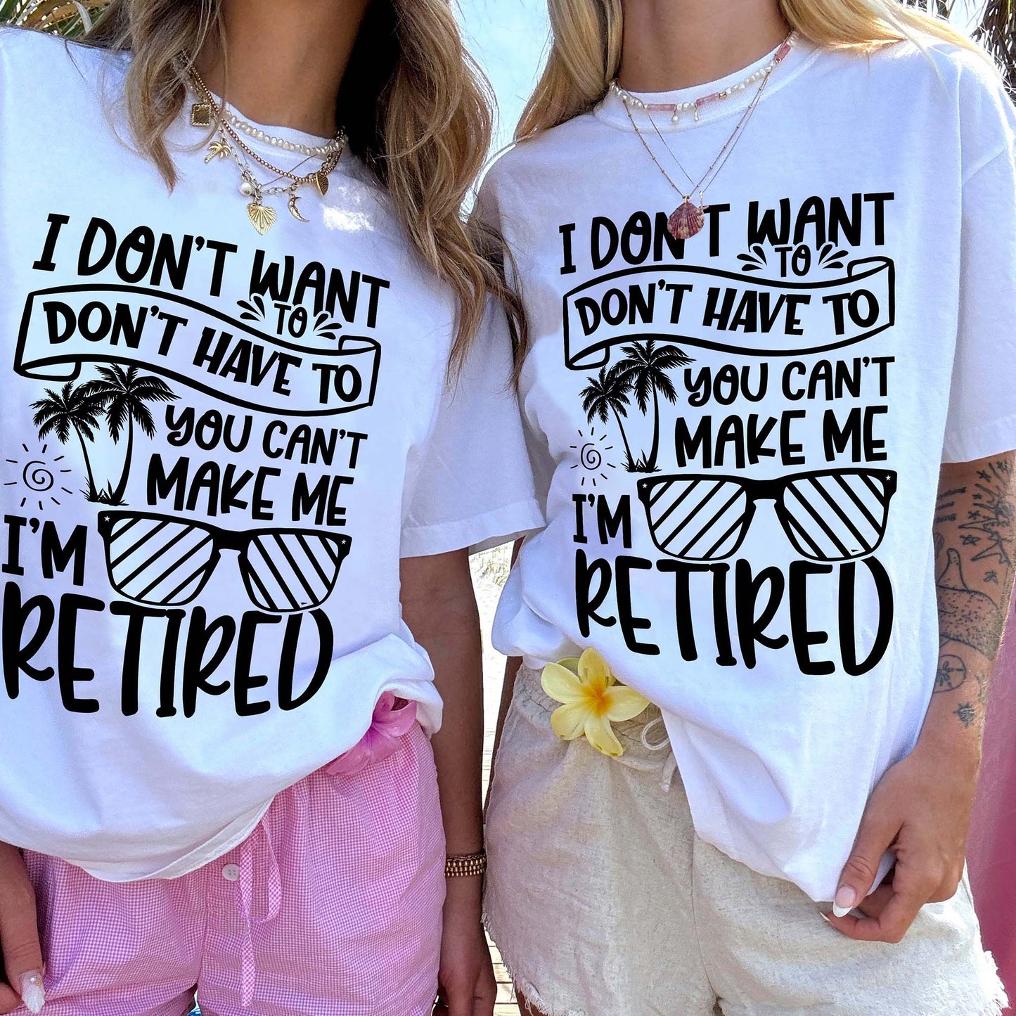 I Don’t Want To You Can’t Make Me I’m Retired T-Shirt  -  Funny Shirt For Teacher - White- Up To 5XL