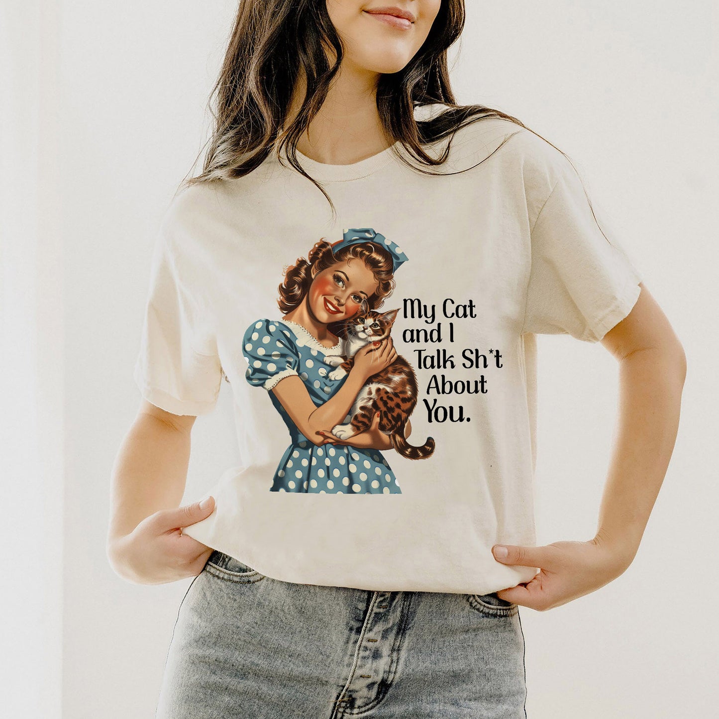 My Cat and I Talk Shit About You T-Sh*t  T-Shirt – Funny Women Sarcastic Tee - Natural- Up To 5XL