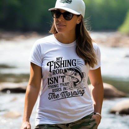 My Fishing Rod Isn’t The Thing That Rises In The Morning Shirt – Funny Women’s Fishing Tee – Lady Angler Humor Gift – White – Up To 5XL