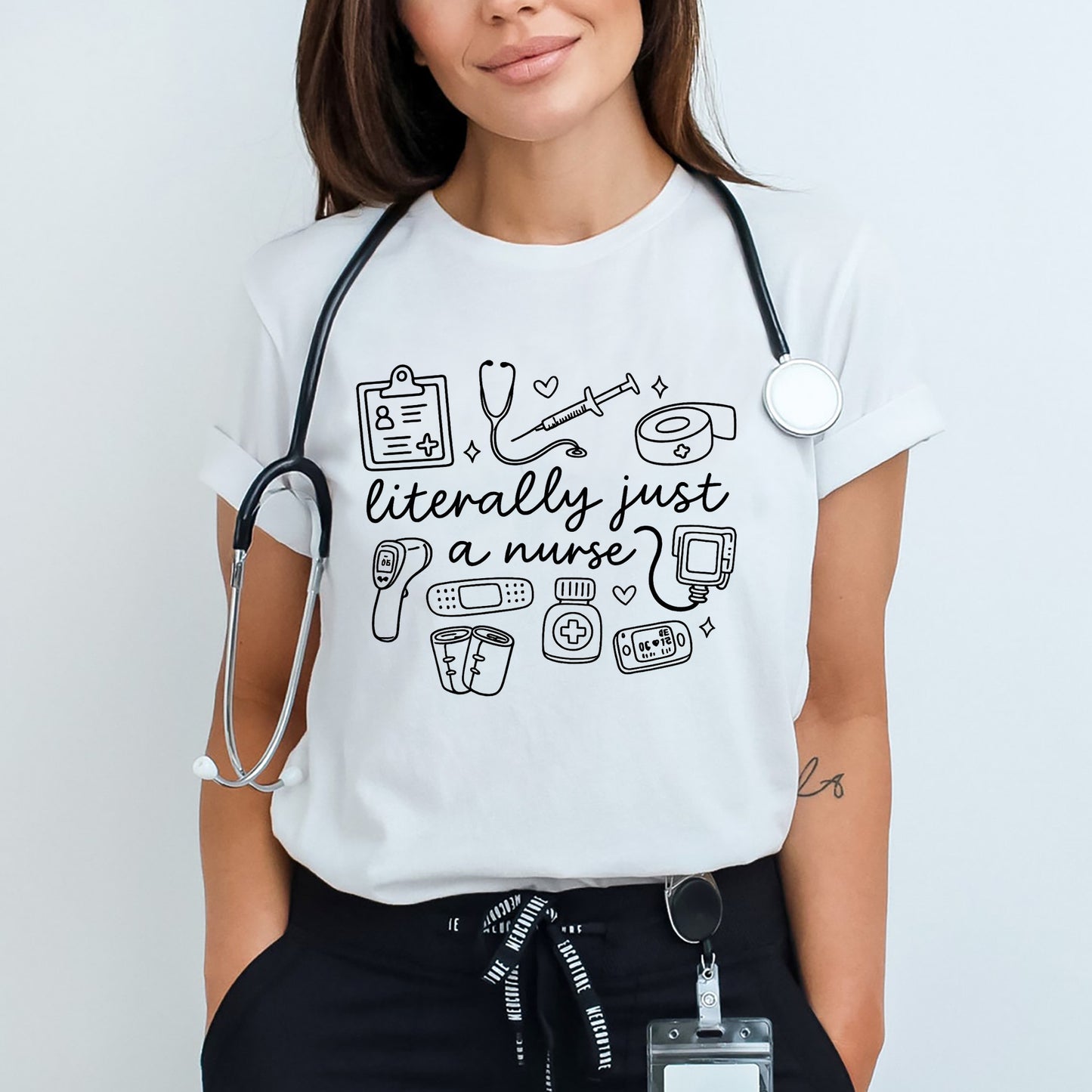 Literally Just a Nurse T-Shirt  - Gift Tees For Nurse - White- Up To 5XL