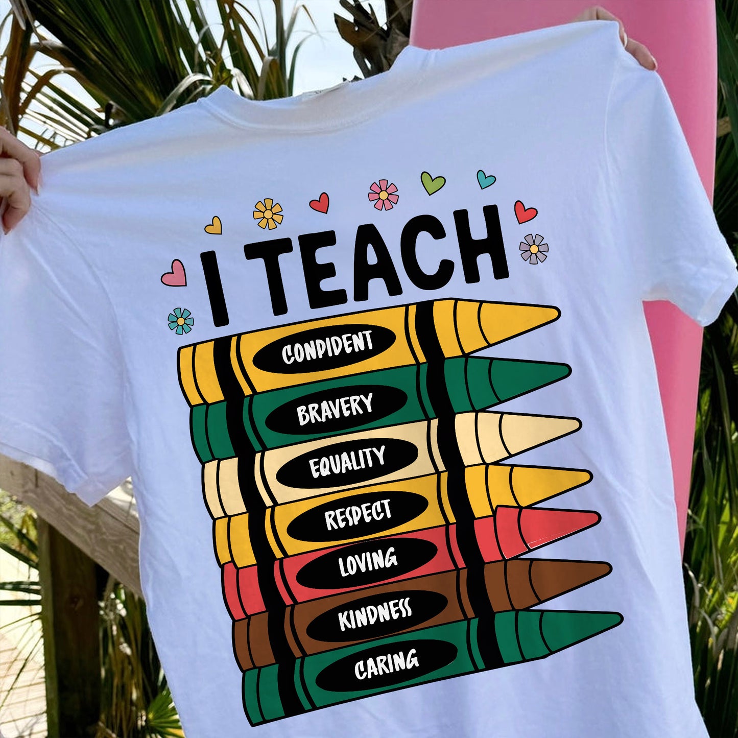 I Teach Strength Bravery Equality Love Kindness T-Shirt  -  Funny Shirt For Teacher - White- Up To 5XL