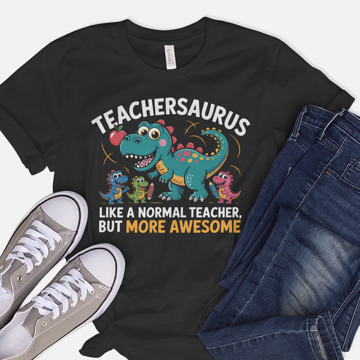 Teacher Saurus Like A Normal Teacher, But More Awesome T-Shirt -  Funny Shirt For Teacher - Black- Up To 5XL