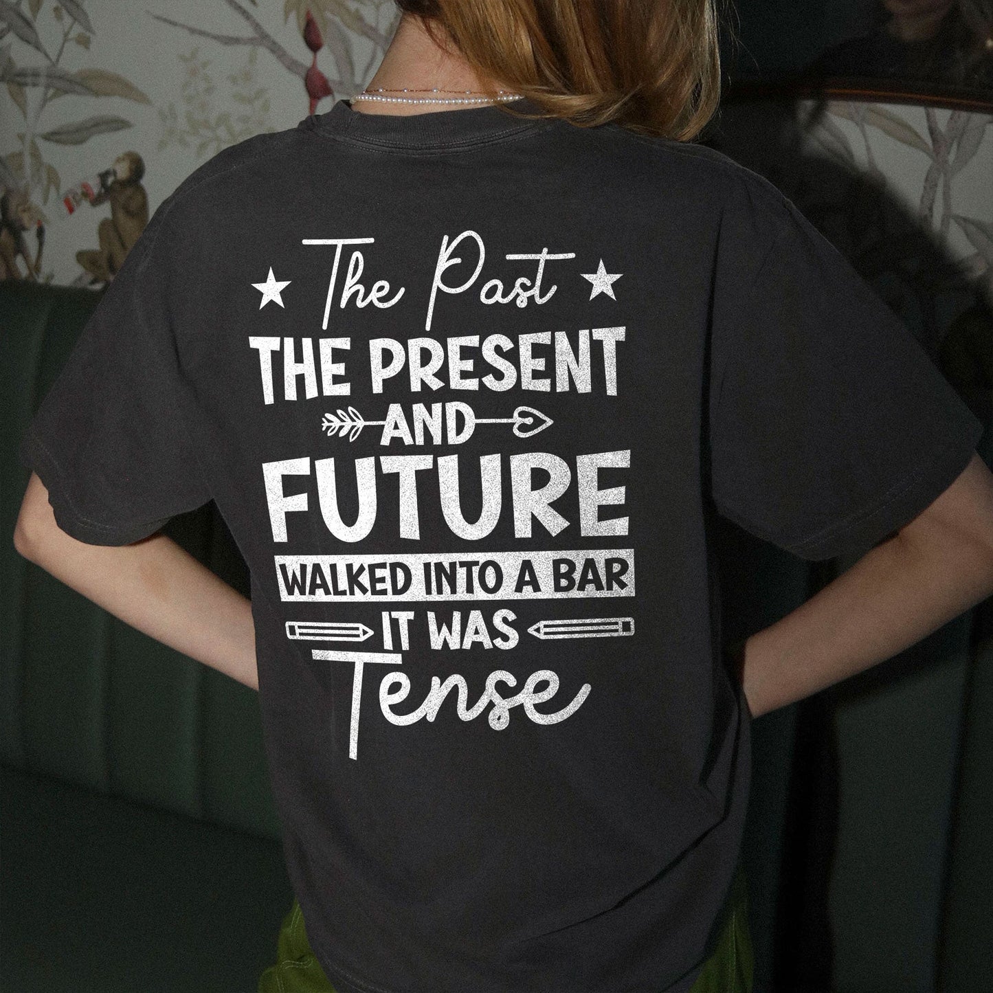 It Was Tense Grammar Joke T-Shirt -  Funny Shirt For Teacher - Black - Up To 5XL