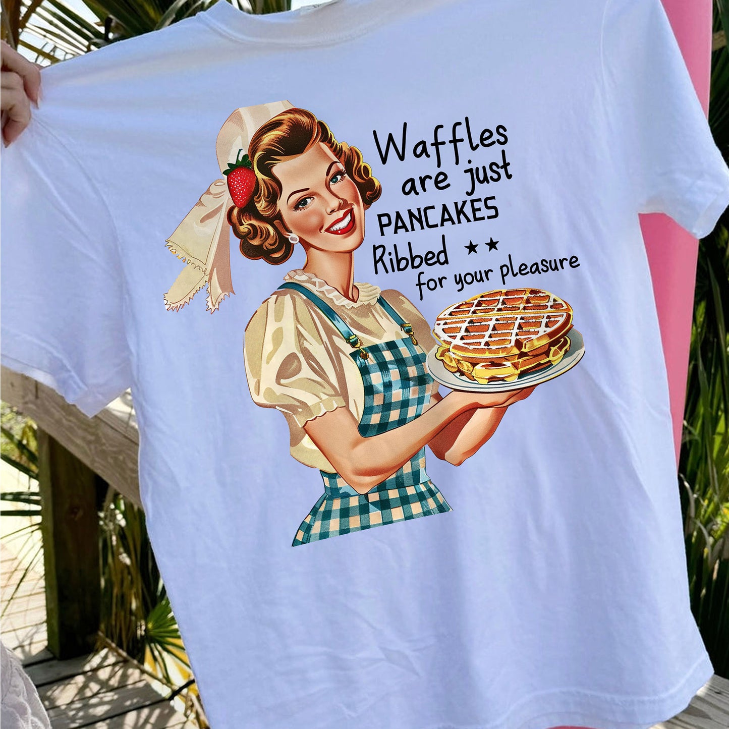Waffles Are Just Pancakes Rubbed for Your Pleasure T-Shirt  – Funny Women Sarcastic Tee - White - Up To 5XL
