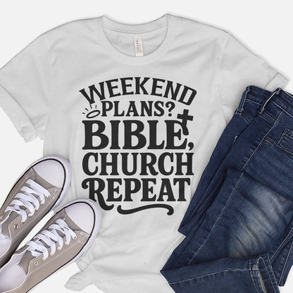 Weekend Plans Bible Church Repeat T-Shirt -  Funny Jesus Shirt For Christians- White- Up To 5XL