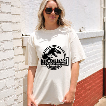 Teaching Is a Walk in the Park T-Shirt -  Funny Shirt For Teacher - Natural - Up To 5XL