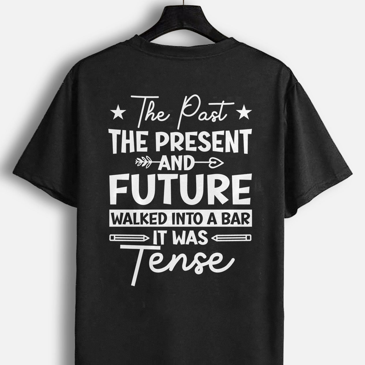 It Was Tense Grammar Joke T-Shirt -  Funny Shirt For Teacher - Black - Up To 5XL