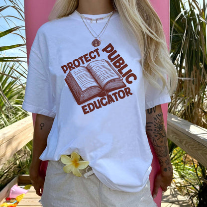 Protect Public Educator T-Shirt  -  Funny Shirt For Teacher - White- Up To 5XL