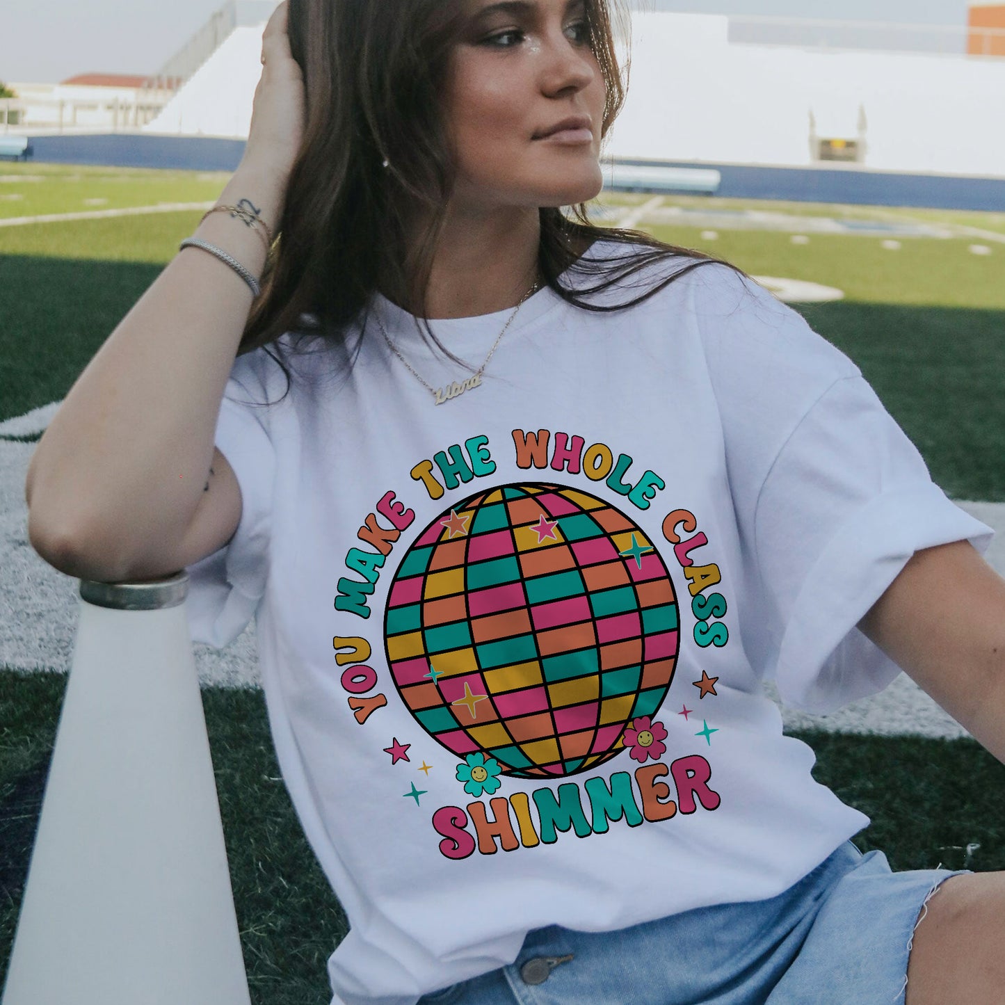 You Make The Whole Class Shimmer T-Shirt  -  Funny Shirt For Teacher - White- Up To 5XL