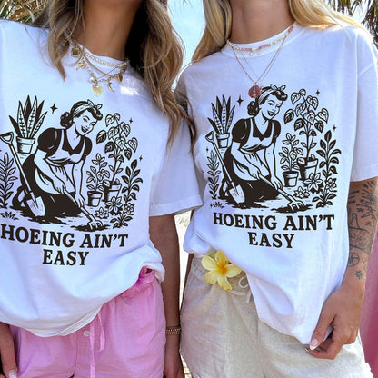 Hoeing Ain’t Easy T-Shirt – Funny Retro Gardening Graphic Tee for Gardeners – White – Sizes Up to 5XL