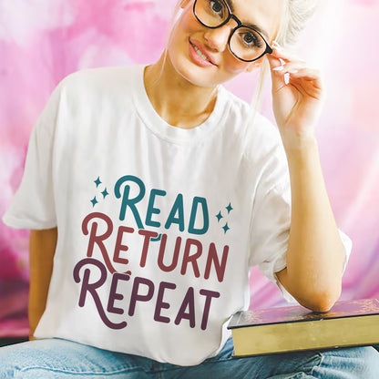 Library Life Book Lover Tee – Read Return Repeat Shirt –  Librarian Reading Gift – White – Up To 5XL