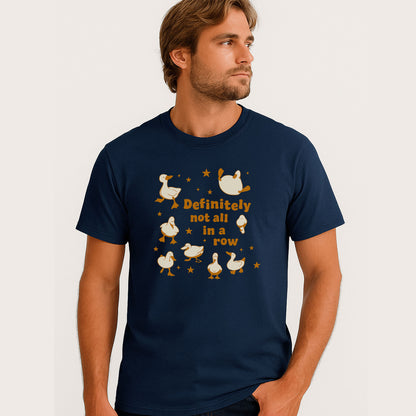 Funny Duck T-Shirt – Definitely Not All In a Row Tee - Navy - Up To 5XL