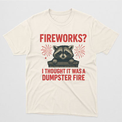 Dumpster Fire Raccoon Shirt – Funny 4th of July Fireworks Meme Tee – Natural Tee - Up To 5X