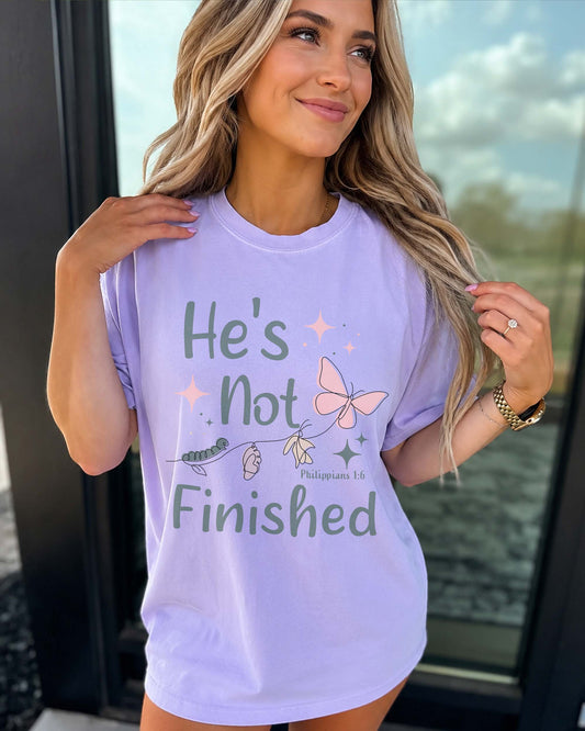 He's Not Finished Christian Comfort Colors® Tee | Philippians 1:6 Women's Graphic Shirt