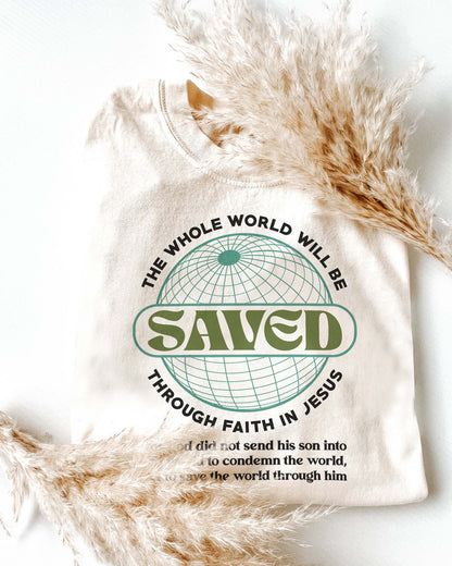 The Whole World Will Be Saved Christian T-Shirt