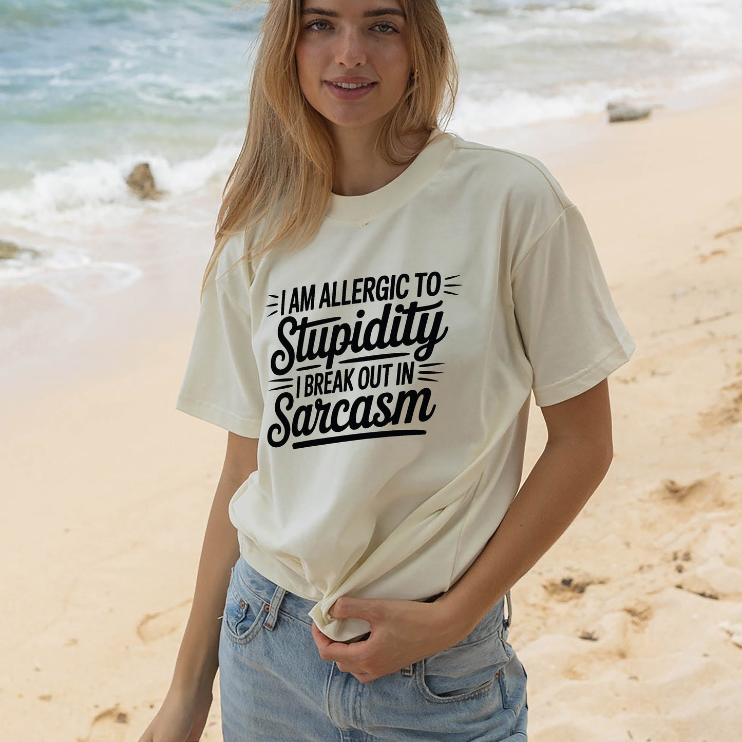Funny Women Shirt - I Am Allergic to Stupidity I Break Out in Sarcasm Tee - Sarcastic Humor Tee - Natural - Up To 5XL