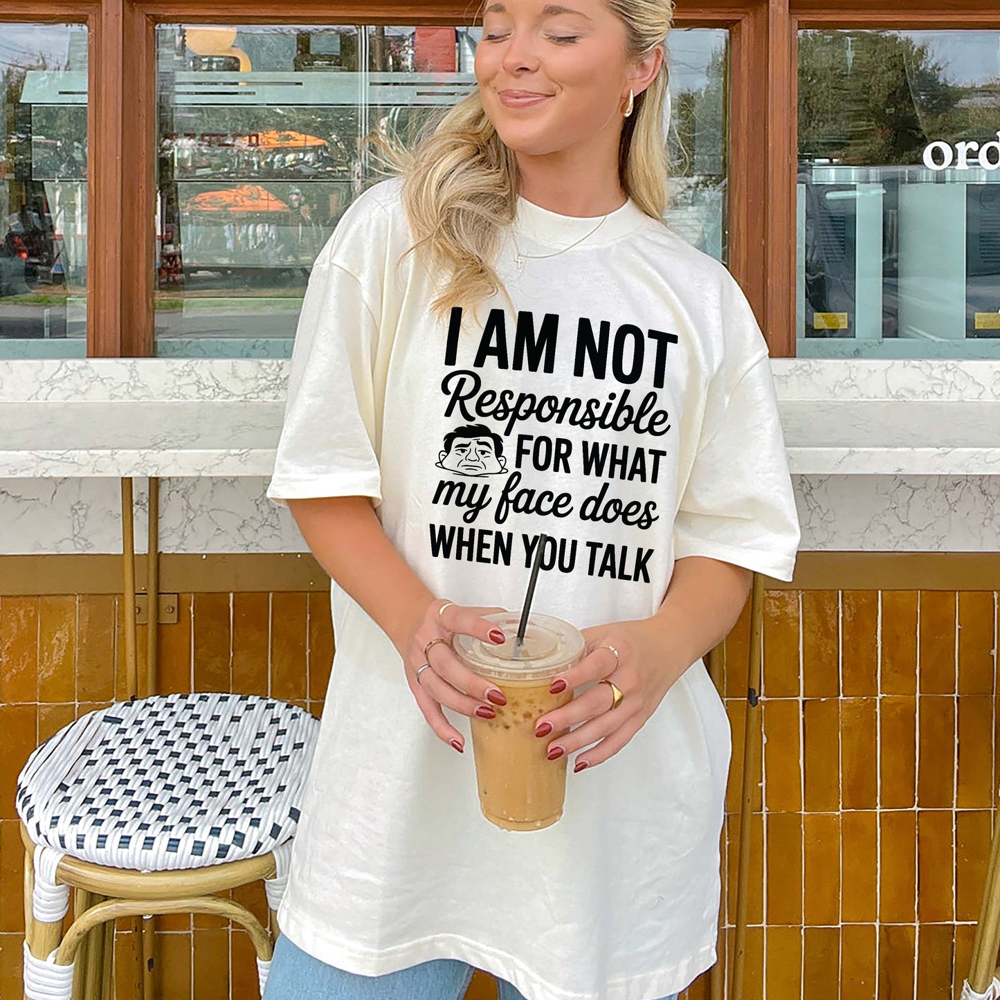 Funny Women Shirt - I Am Not Responsible for What My Face Does When You Talk - Natural - Up To 5XL
