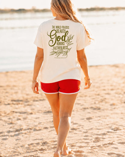 The World Praises Beauty God Honors Faithfulness Tee | Proverbs 31 Shirt