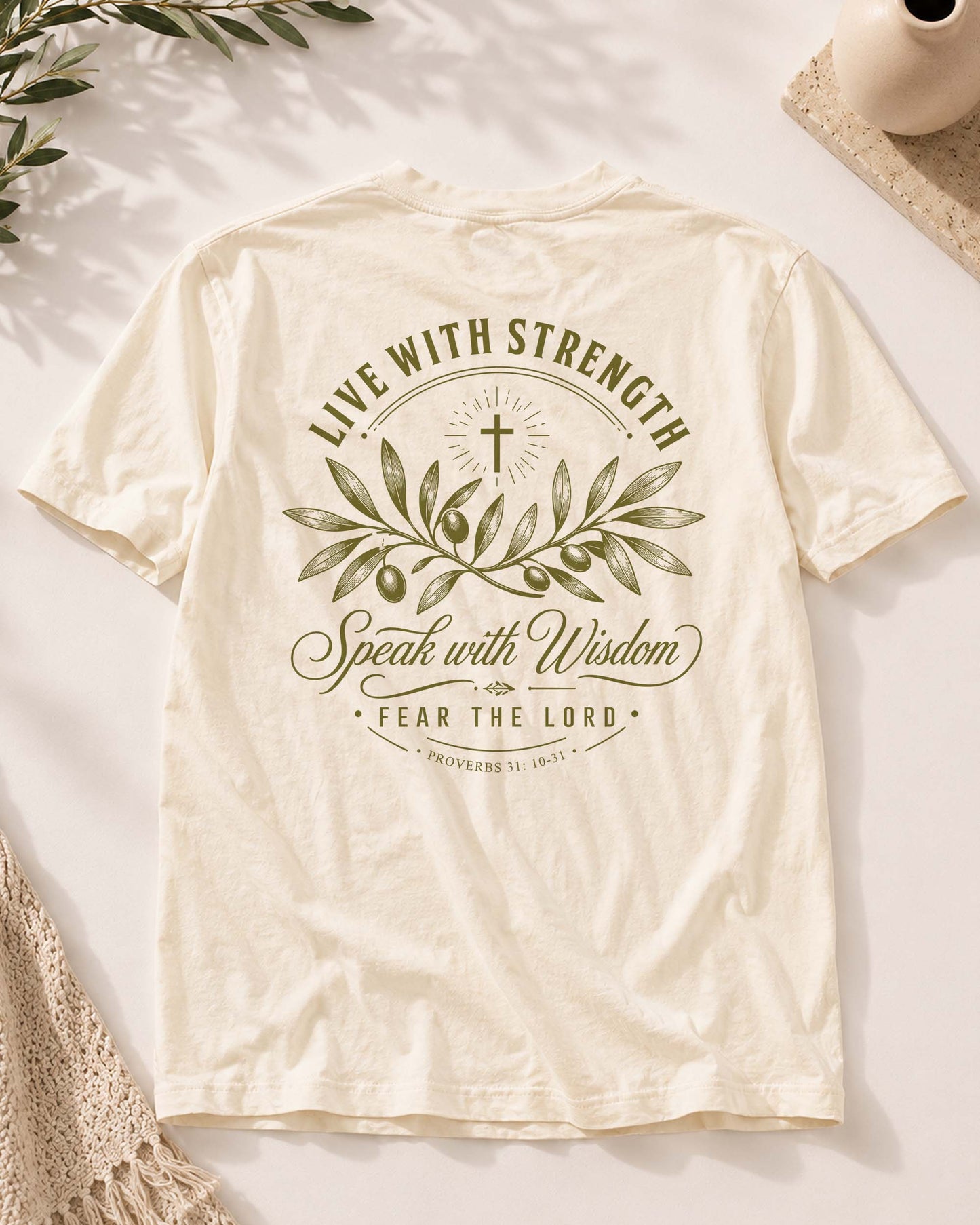 Live With Strength Speak With Wisdom Fear The Lord Tee | Proverbs 31 Shirt