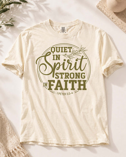 Quiet in Spirit Strong in Faith Tee | 1 Peter 3 Christian Women Shirt
