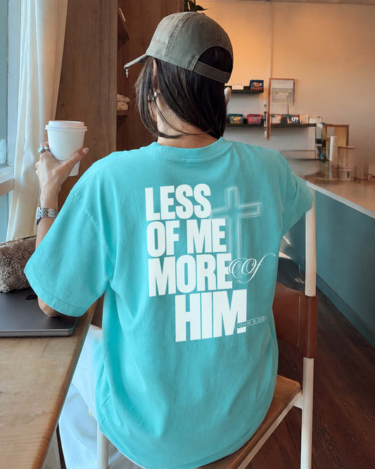 Less of Me More of Him Christian Comfort Colors® Tee | John 3:30 Women's Graphic Shirt
