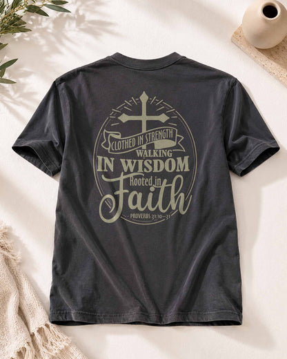 Clothed in Strength Walking in Wisdom Rooted in Faith Tee | Proverbs 31 Shirt