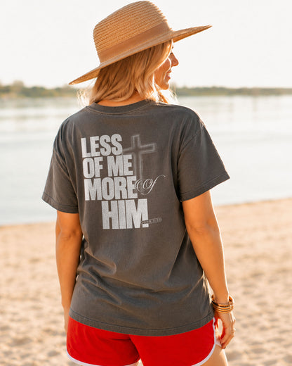 Less of Me More of Him Christian Comfort Colors® Tee | John 3:30 Women's Graphic Shirt