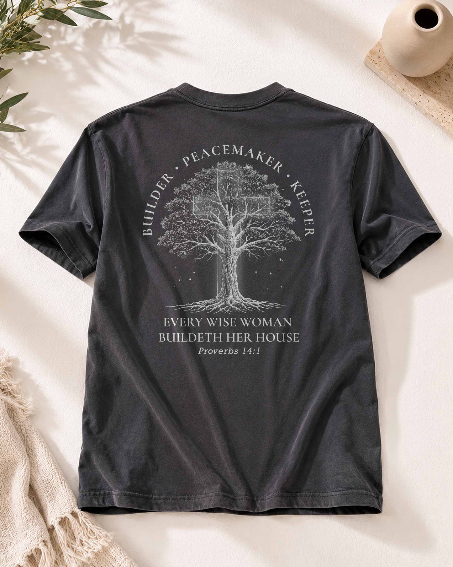 Builder Peacemaker Keeper Tee | Wise Woman Proverbs 14:1 Christian Shirt