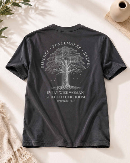 Builder Peacemaker Keeper Tee | Wise Woman Proverbs 14:1 Christian Shirt
