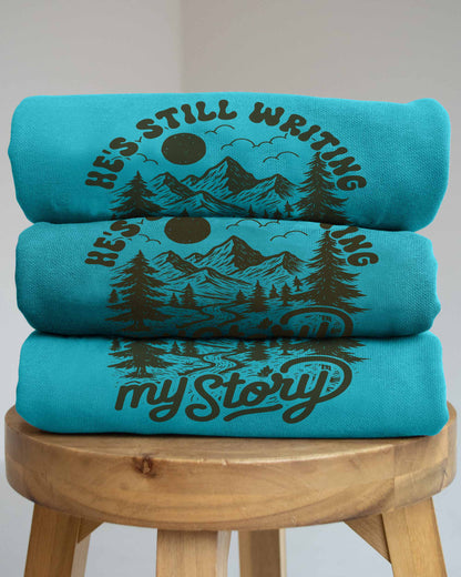 He's Still Writing My Story Christian Comfort Colors® Sweatshirt | Women's Faith Crewneck