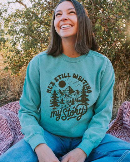 He's Still Writing My Story Christian Comfort Colors® Sweatshirt | Women's Faith Crewneck