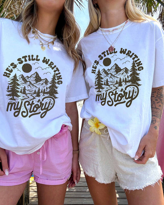 He's Still Writing My Story Shirt | Christian Women's Comfort Colors® Graphic Tee